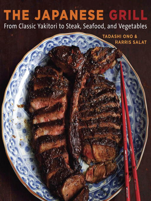 Title details for The Japanese Grill by Tadashi Ono - Available